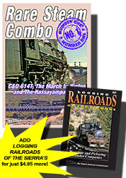 C&O 614T The March to Hinton and The Hassayampa Special PLUS Logging Railroads of Sierras DVD