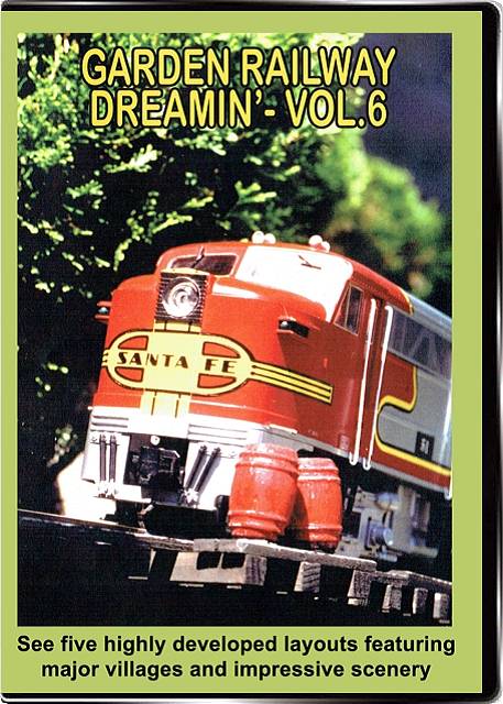 Garden Railway Dreamin Vol 6 DVD